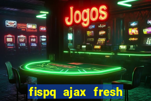 fispq ajax fresh limpeza profunda